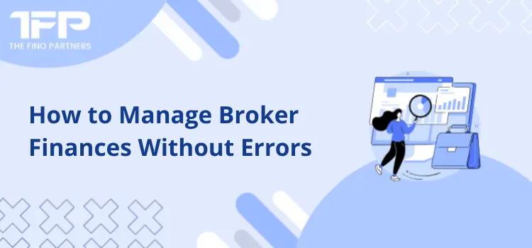 How to Manage Broker Finances Without Errors